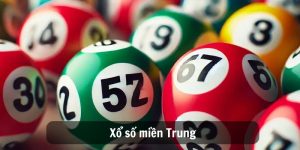 Cách Chơi Xổ Số Miền Trung Và Dự Đoán Con Số May Mắn