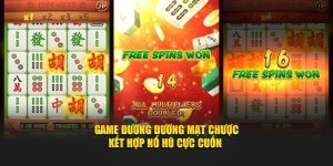 Đường Mạt Chược - Game Giải Trí Kết Hợp Nổ Hũ Cực Cuốn