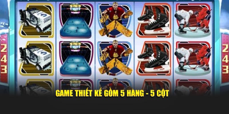 Game thiết kế gồm 5 hàng - 5 cột