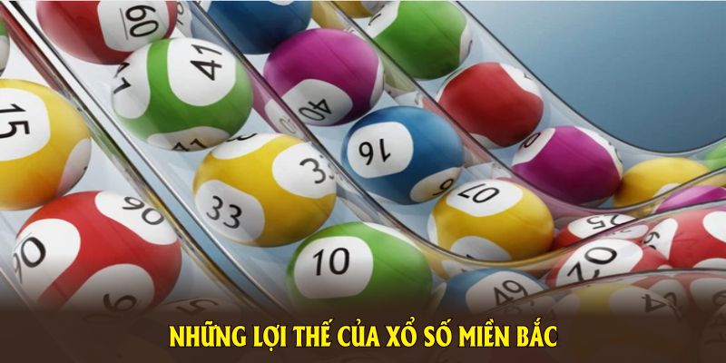 Những lợi thế của xổ số miền bắc đang thu hút đông đảo cộng đồng