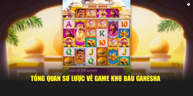 Tổng quan sơ lược về game kho báu Ganesha