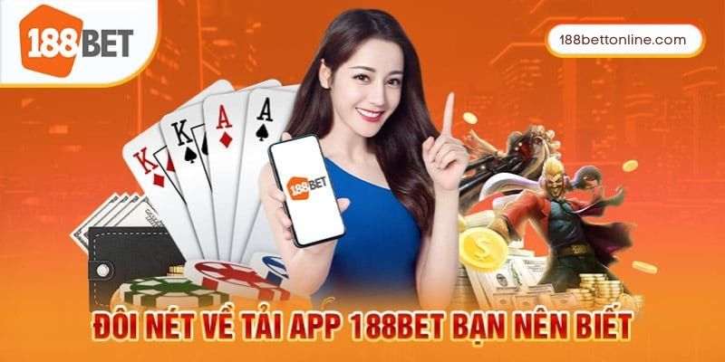 Giới thiệu đôi nét về tải app 188bet