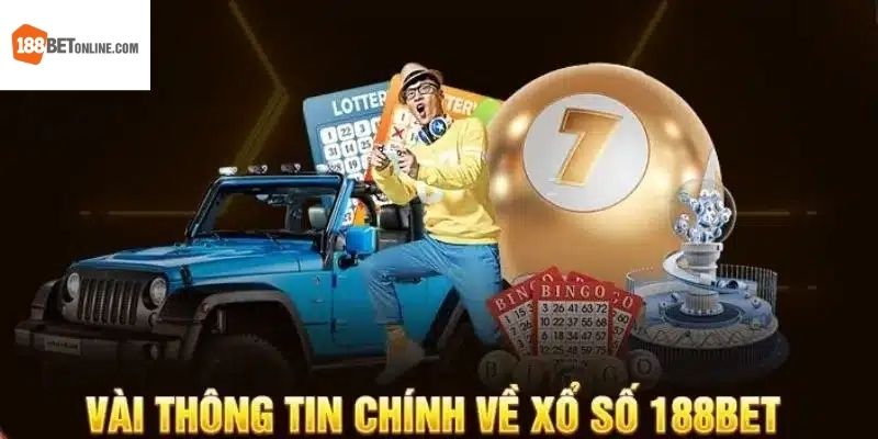 Khám phá xổ số 188bet cùng sự vượt trội trong dịch vụ
